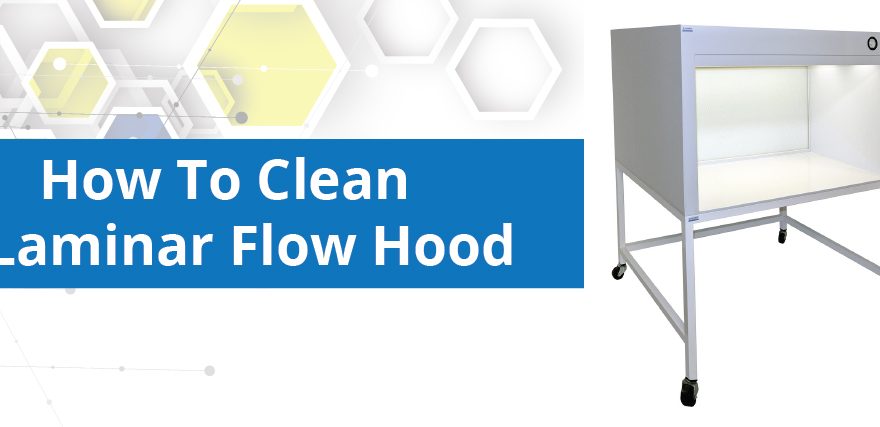 How to Clean a Laminar Flow Hood